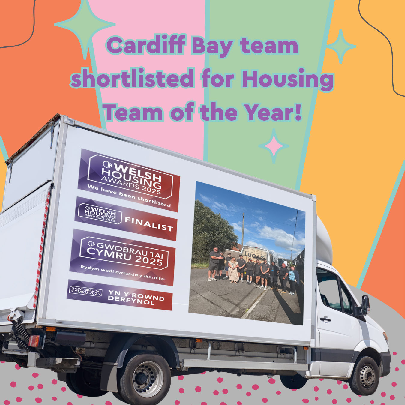 Trivallis Housing Landlord Wales A white van with a poster announcing the Cardiff Bay team as a finalist for Housing Team of the Year, with a group photo of people and colorful star-themed background graphics.