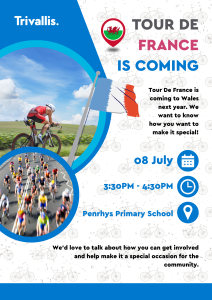 Trivallis Housing Landlord Wales Promotional poster for a Tour de France event in Wales, showing cyclists on a race track. Event details: 8 July, 3:30 PM–4:30 PM, Penrhys Primary School. Includes Trivallis logo and an invitation to participate.